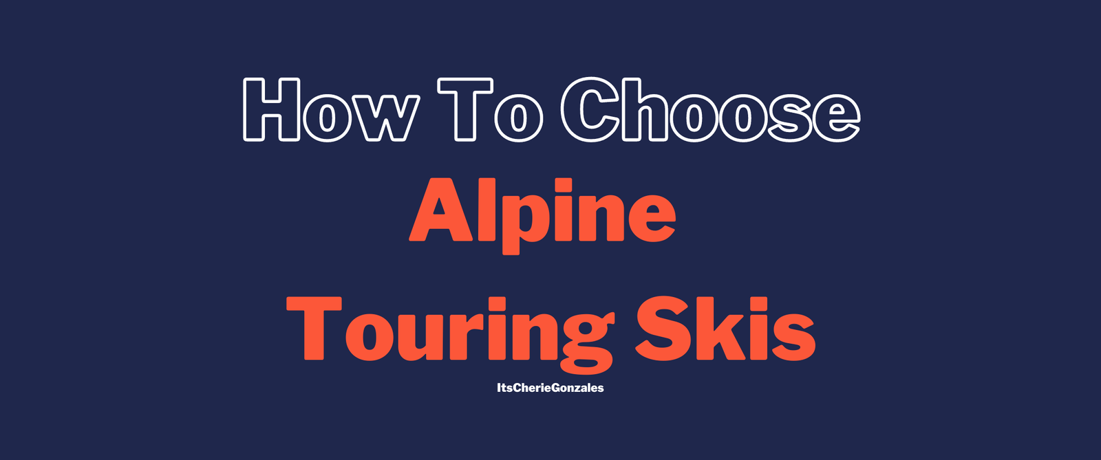 How to choose alpine touring skis banner