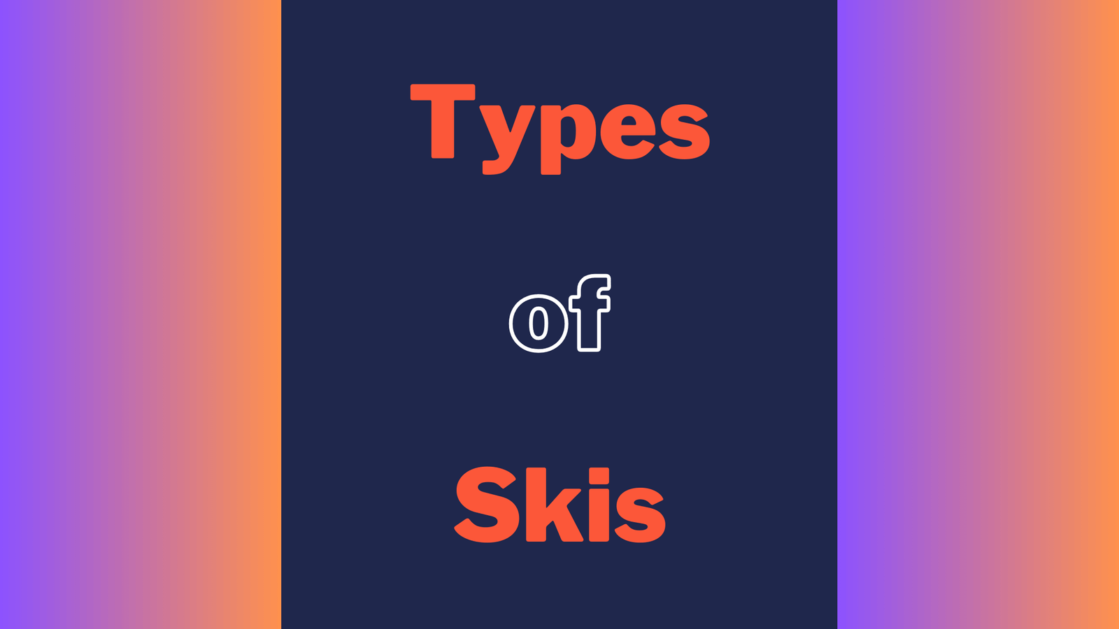 Types of Skis